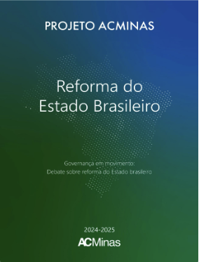 A ACMinas incentiva o debate sobre a reforma do Estado brasileiro
