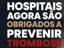 Lei torna obrigatória prevenção à trombose em hospitais públicos e privados